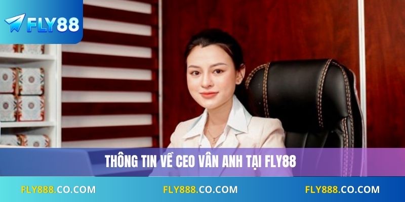 Thông tin về CEO Vân Anh tại Fly88