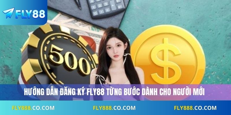 Hướng dẫn đăng ký Fly88 từng bước dành cho người mới